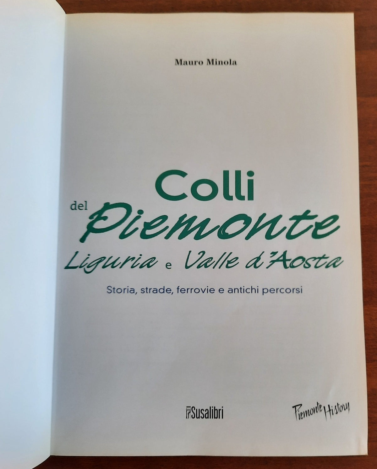 Colli del Piemonte, Liguria e Valle d’Aosta. Storia, strade, ferrovie e antichi percorsi - Libreria Biellese