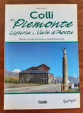 Colli del Piemonte, Liguria e Valle d’Aosta. Storia, strade, ferrovie e antichi percorsi - Libreria Biellese