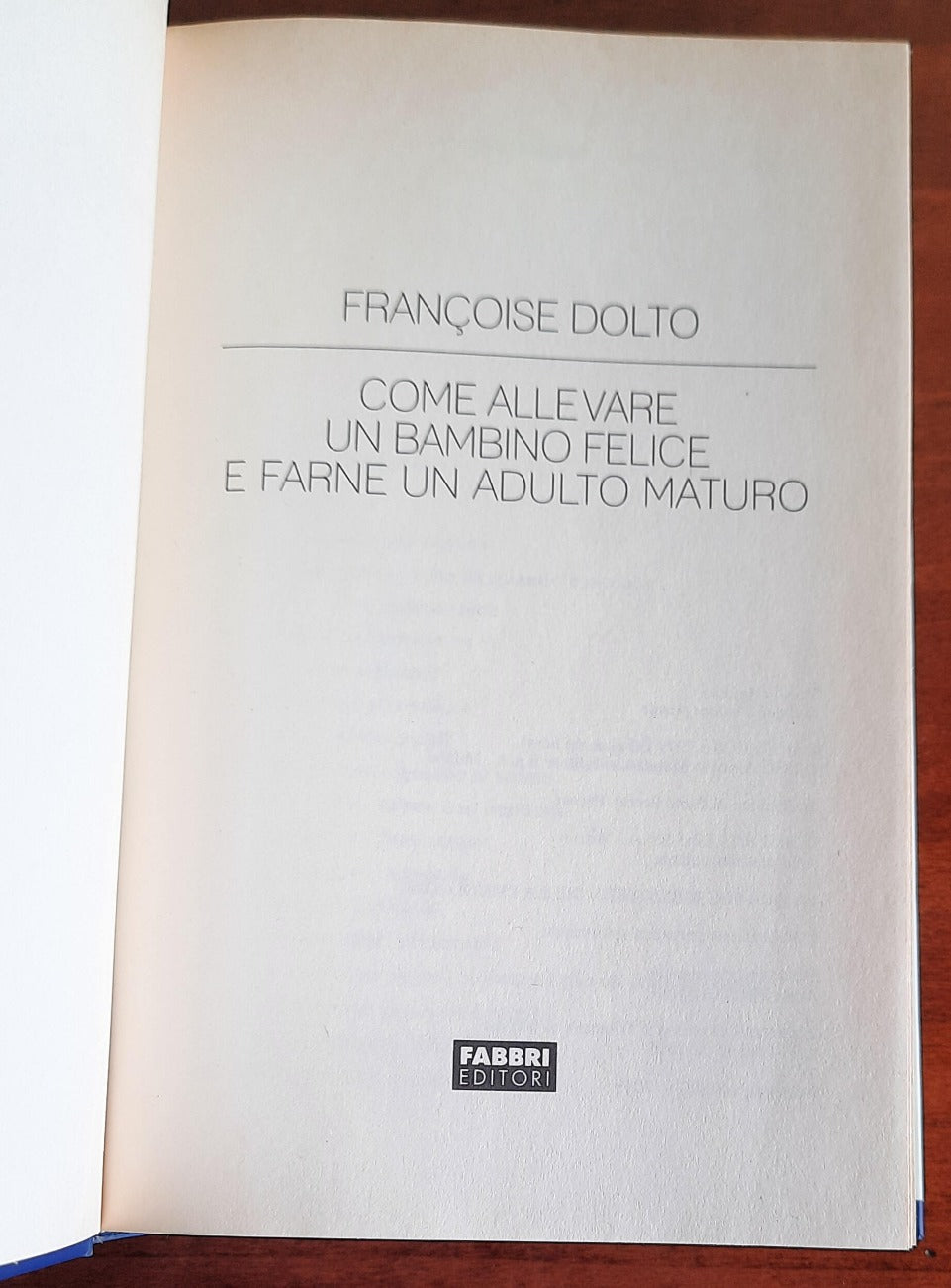 Come allevare un bambino felice e farne un adulto maturo - di Francoise Dolto - Libreria Biellese