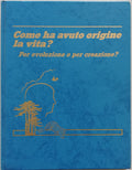 Come ha avuto origine la vita ? Per evoluzione o per creazione ? - Libreria Biellese