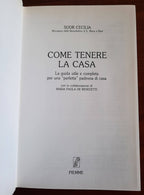 Come tenere la casa. La guida utile e completa per una perfetta padrona di casa - Libreria Biellese