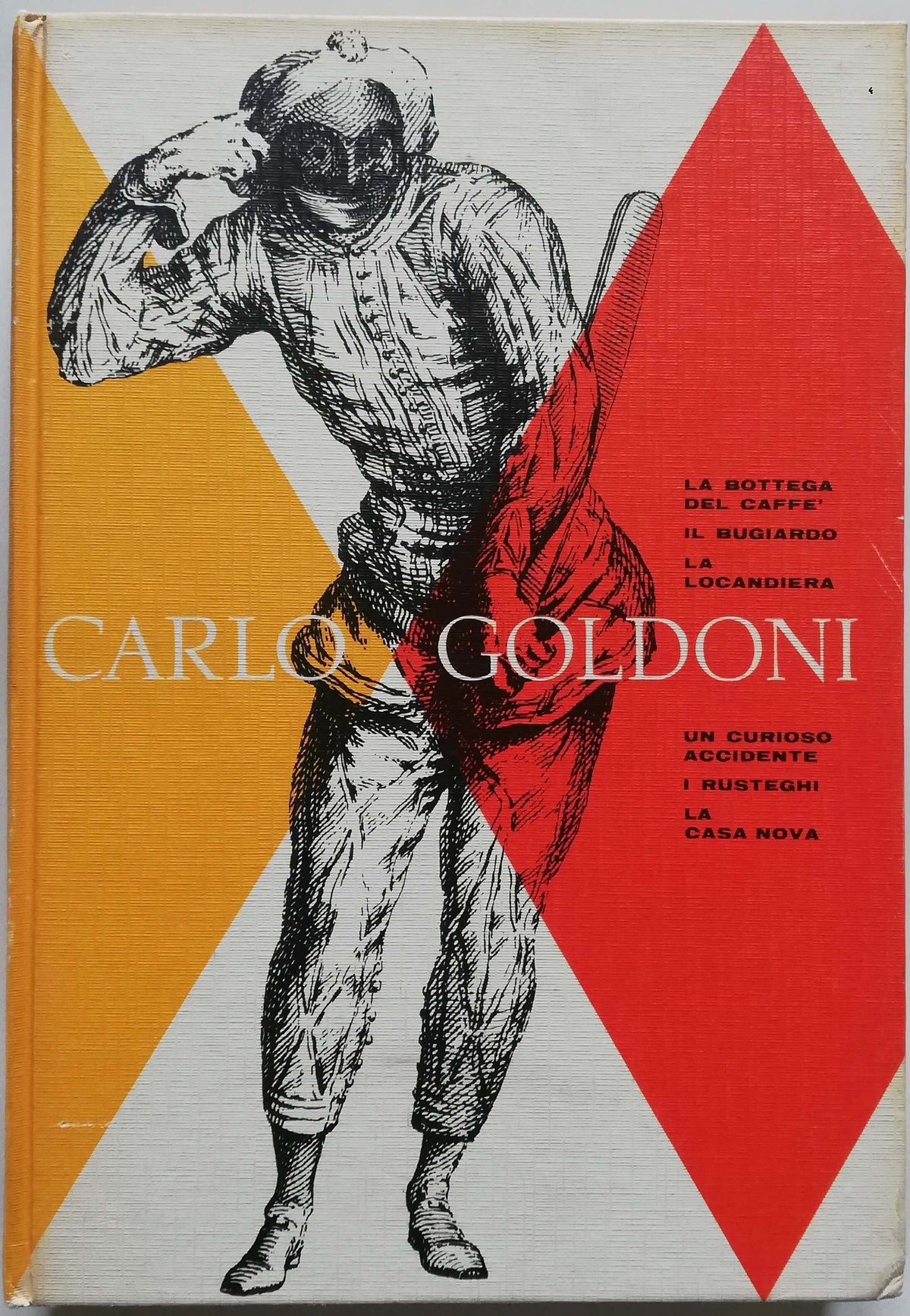 Commedie. La bottega del caffè - Il bugiardo - La locandiera - Un curioso accidente - I Rusteghi - La casa nova - Libreria Biellese