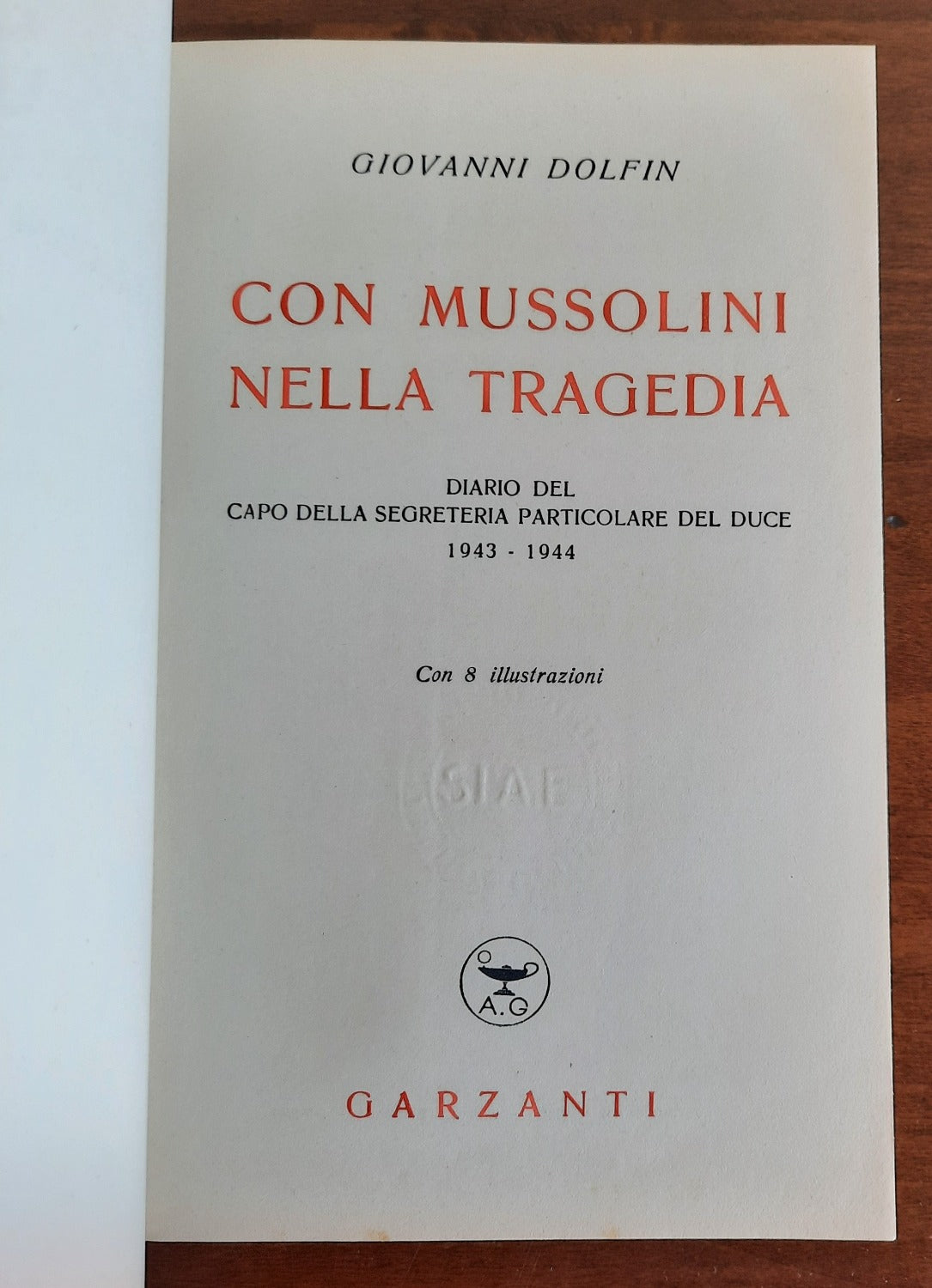 Con Mussolini nella tragedia. Diario del capo della segreteria particolare del duce 1943 - 1944