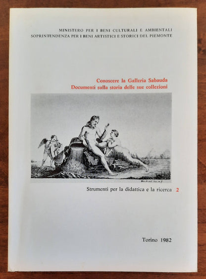 Conoscere la Galleria Sabauda. Documenti sulla storia delle sue collezioni