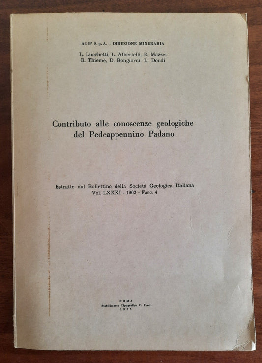 Contributo alle conoscenze geologiche del Pedeappennino Padano