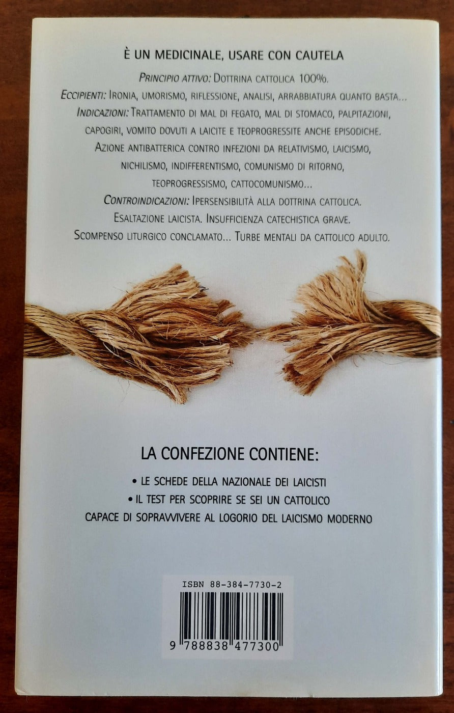 Contro il logorio del laicismo moderno. Manuale di sopravvivenza per cattolici - Libreria Biellese