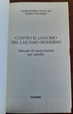 Contro il logorio del laicismo moderno. Manuale di sopravvivenza per cattolici - Libreria Biellese