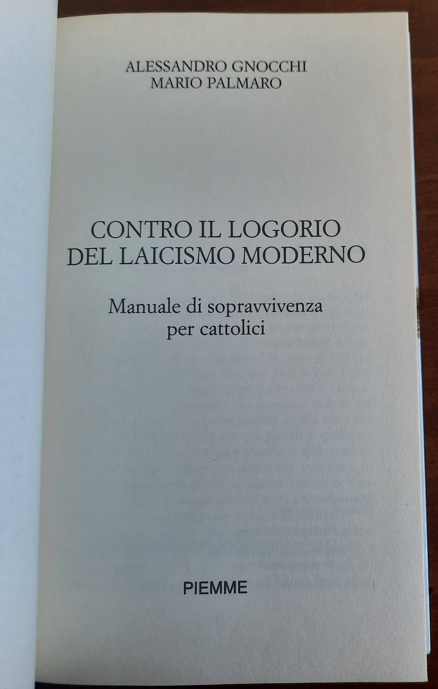 Contro il logorio del laicismo moderno. Manuale di sopravvivenza per cattolici