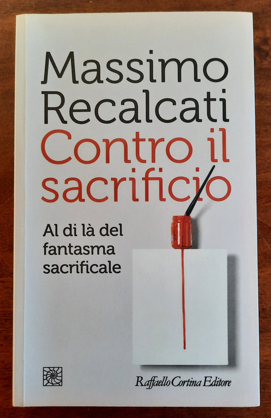 Contro il sacrificio. Al di là del fantasma sacrificale