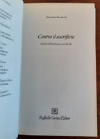 Contro il sacrificio. Al di là del fantasma sacrificale - Libreria Biellese