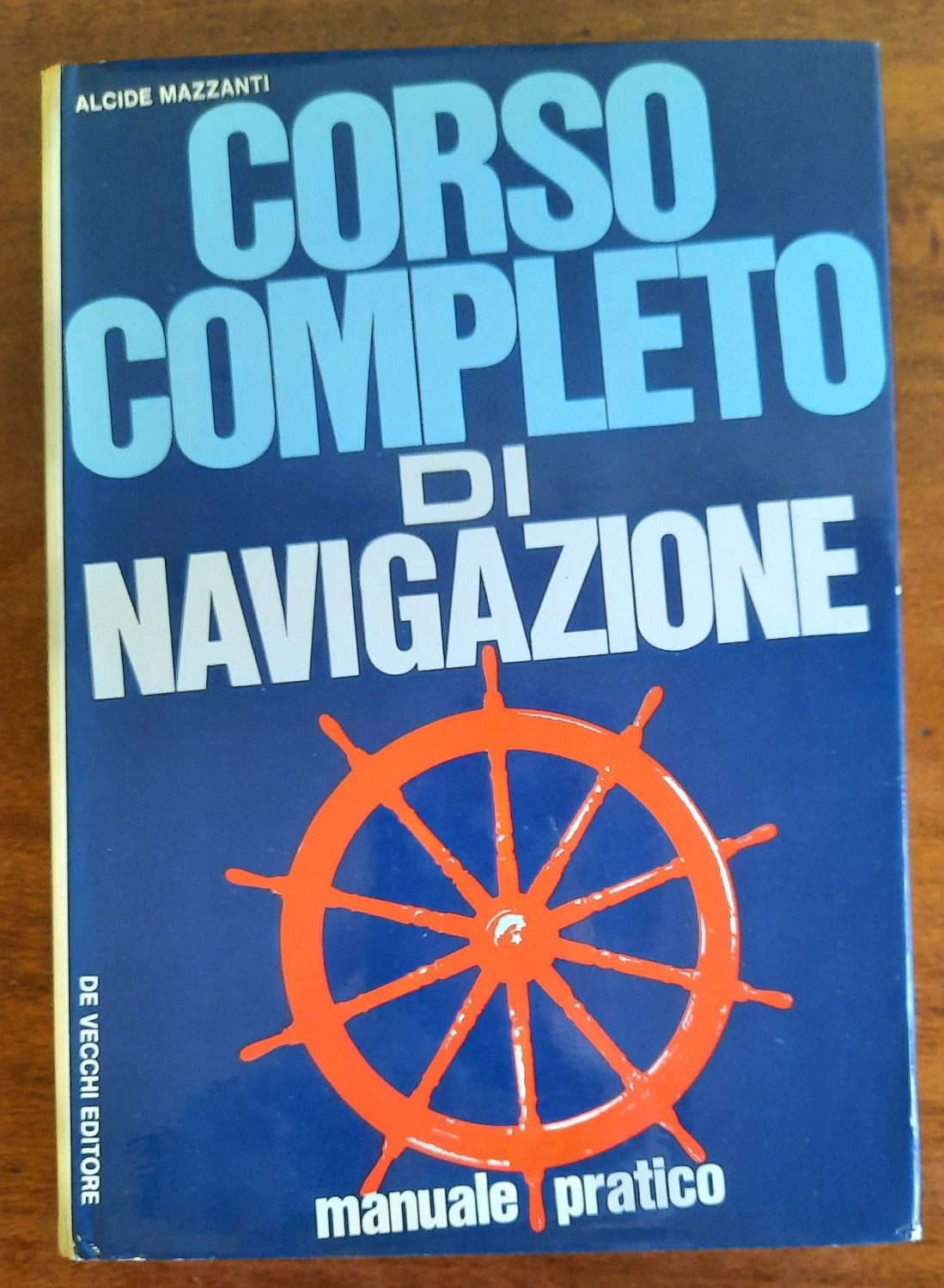 Corso completo di navigazione. Manuale pratico - Libreria Biellese