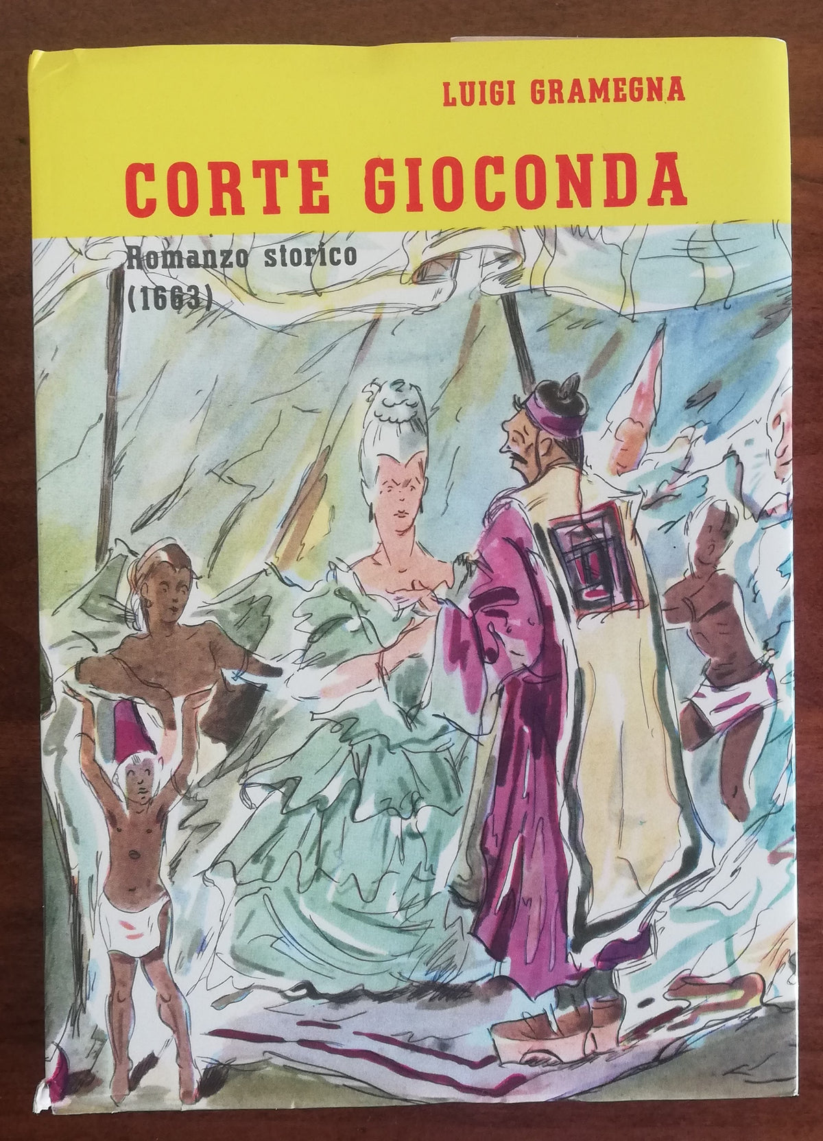 Corte gioconda. Romanzo storico 1663 - Libreria Biellese