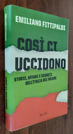 Così ci uccidono: storie, affari e segreti dell’Italia dei veleni - Libreria Biellese