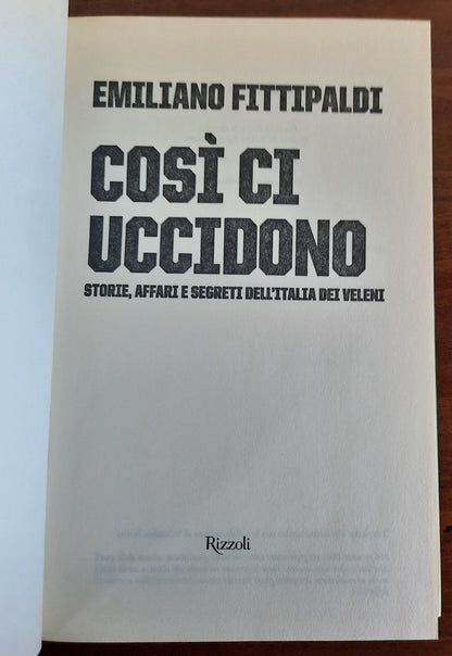 Così ci uccidono: storie, affari e segreti dell’Italia dei veleni