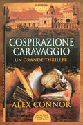 Cospirazione Caravaggio - di Alex Connor - Newton Compton - Libreria Biellese