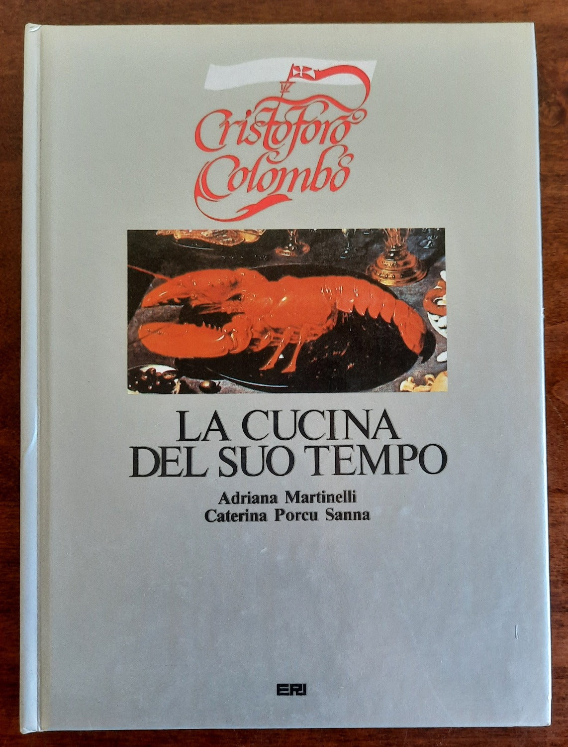 Cristoforo Colombo. La cucina del suo tempo - Libreria Biellese