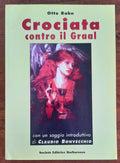 Crociata contro il Graal. Grandezza e caduta degli Albigesi - Libreria Biellese
