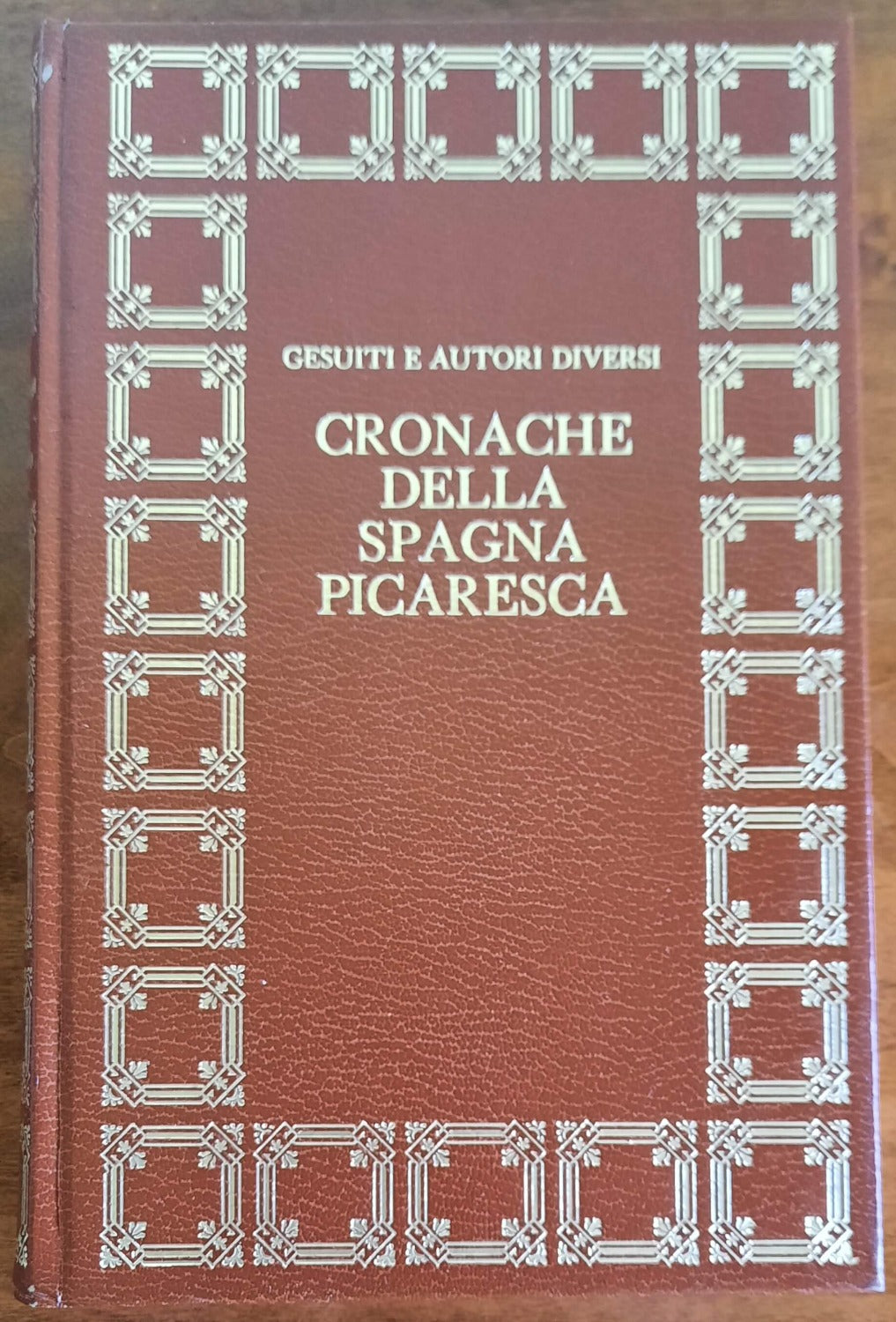 Cronache della Spagna picaresca - Club Del Libro - 1972 - Libreria Biellese