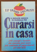Curarsi in casa. Il miglior medico di famiglia per curarsi in casa - Libreria Biellese