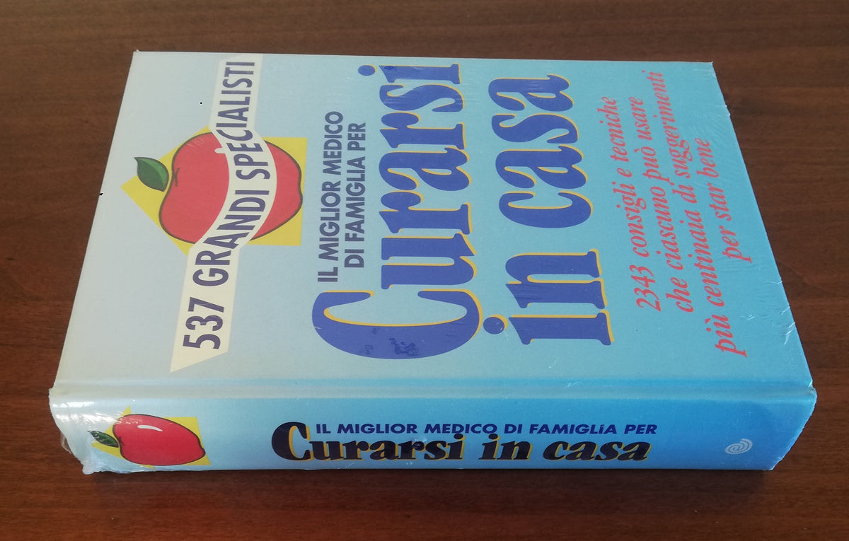 Curarsi in casa. Il miglior medico di famiglia per curarsi in casa - Libreria Biellese