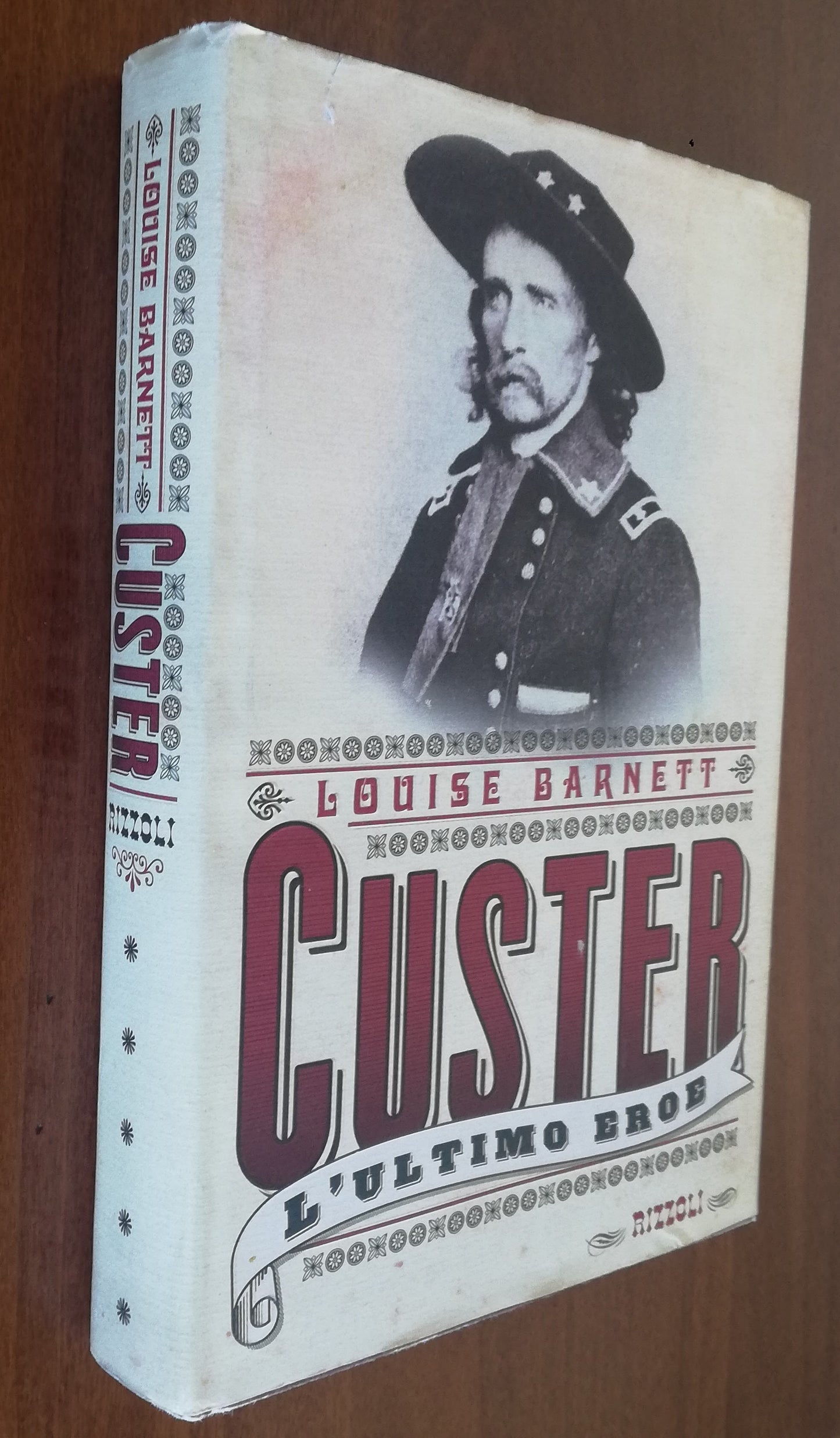 Custer. L’ ultimo eroe - Rizzoli