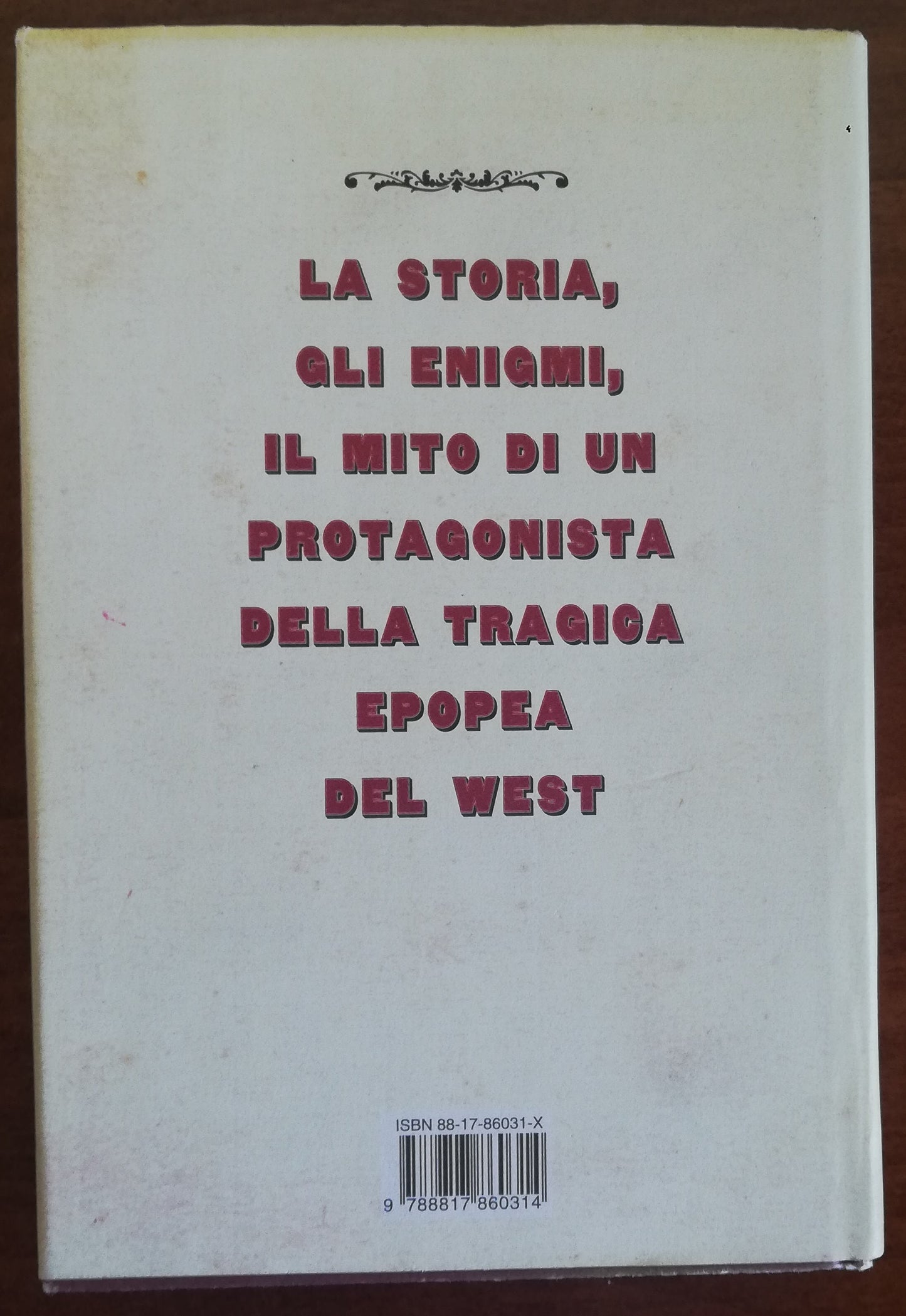 Custer. L’ ultimo eroe - Rizzoli