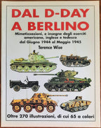 Dal D-day a Berlino. Mimetizzazioni e insegne degli eseciti americano, inglese e tedesco dal Giugno 1944 al Maggio 1945 - Libreria Biellese