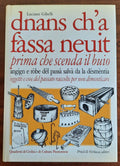 Dnans ch’a fàssa neuit: angign e ròbe dël passà salvà da la dësmèntia. Prima che scenda il buio : oggetti e cose del passato raccolte per non dimenticare - Libreria Biellese