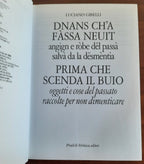 Dnans ch’a fàssa neuit: angign e ròbe dël passà salvà da la dësmèntia. Prima che scenda il buio : oggetti e cose del passato raccolte per non dimenticare - Libreria Biellese