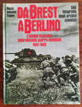 Da Brest a Berlino. L’Unione Sovietica nella seconda guerra mondiale 1941 - 1945 - Libreria Biellese