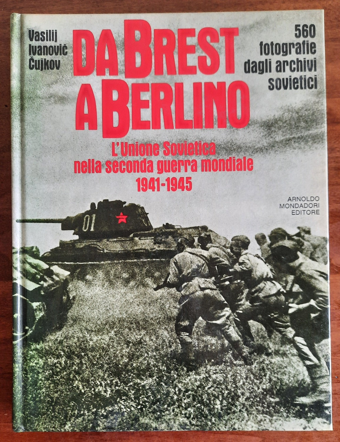 Da Brest a Berlino. L’Unione Sovietica nella seconda guerra mondiale 1941 - 1945 - Libreria Biellese