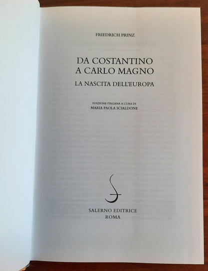 Da Costantino a Carlo Magno: la nascita dell’Europa