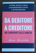 Da debitore a creditore nei confronti delle banche - Libreria Biellese