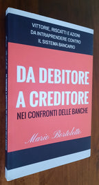 Da debitore a creditore nei confronti delle banche - Libreria Biellese