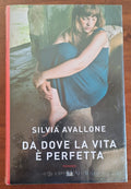 Da dove la vita è perfetta - Libreria Biellese