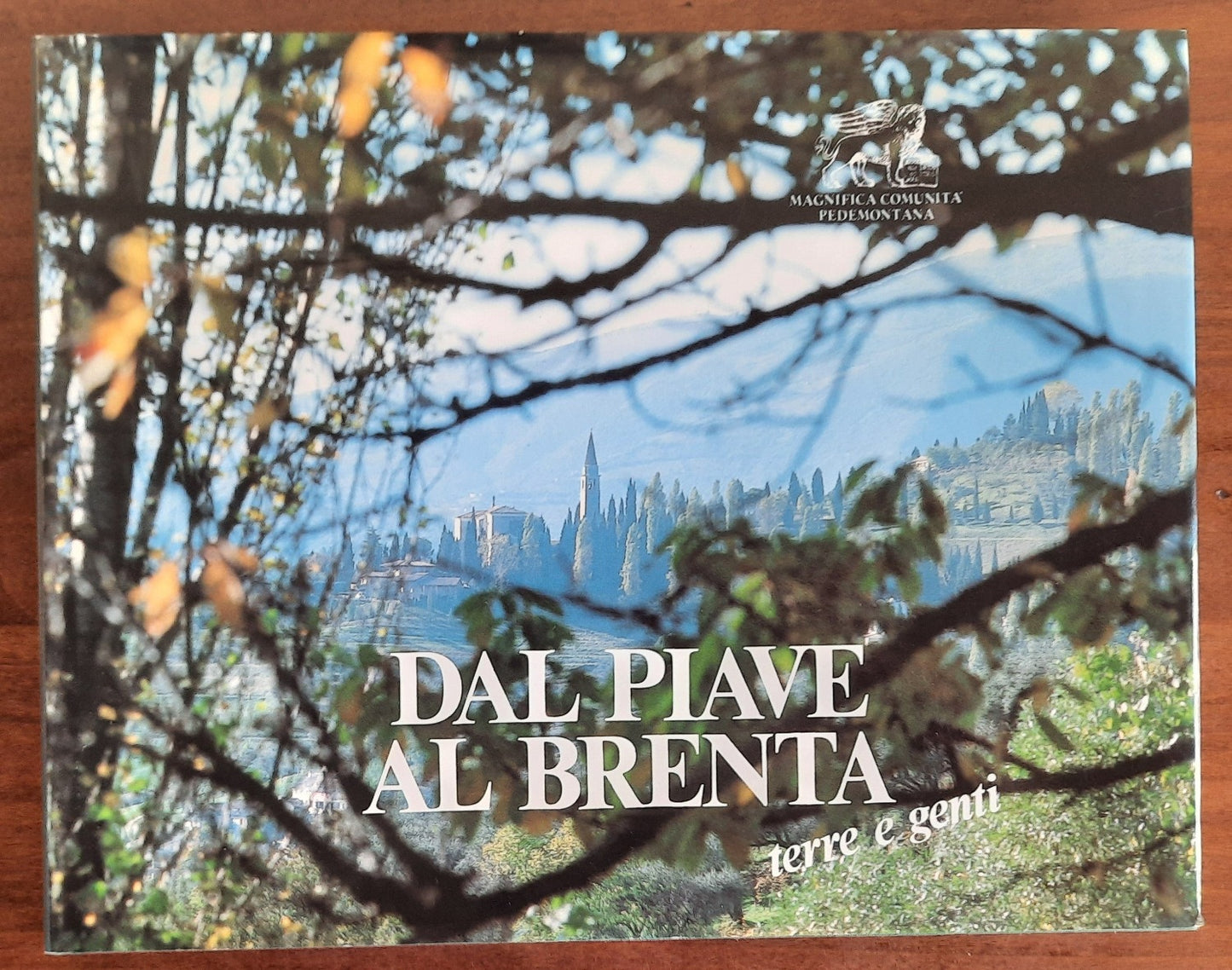 Dal Piave al Brenta terre e genti