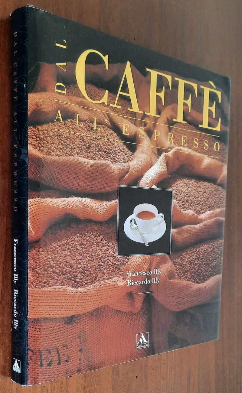 Dal caffè all’espresso - Mondadori - 1989