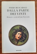 Dalla parte dei vinti: memorie e verità del mio Novecento - Libreria Biellese
