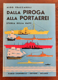 Dalla piroga alla portaerei. Storia della nave - Libreria Biellese