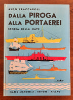Dalla piroga alla portaerei. Storia della nave - Libreria Biellese