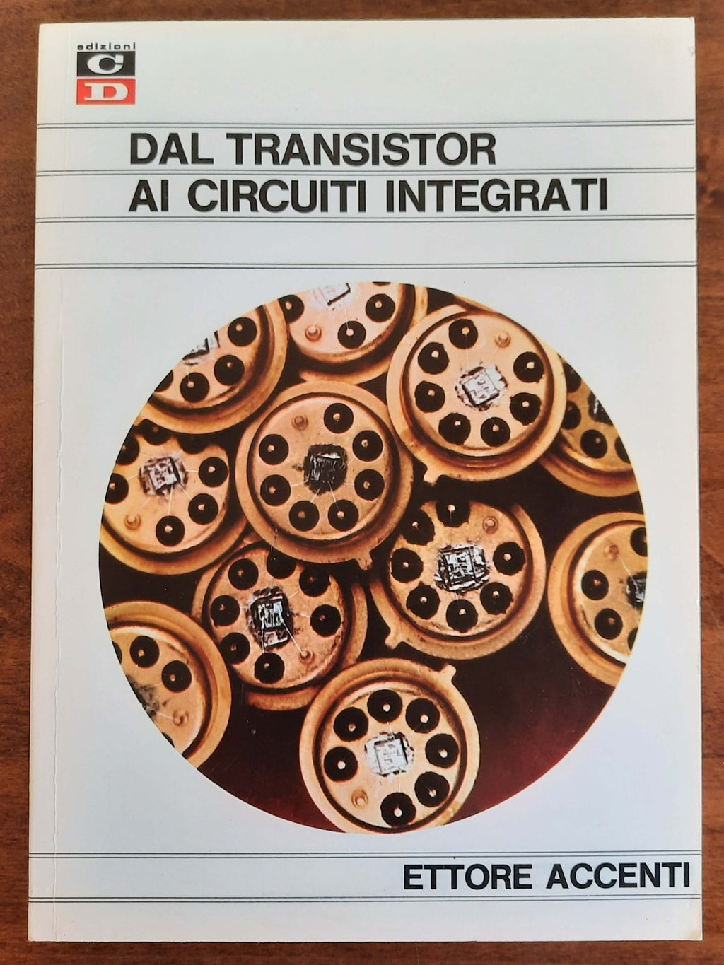 Dal transistor ai circuiti integrati - Libreria Biellese