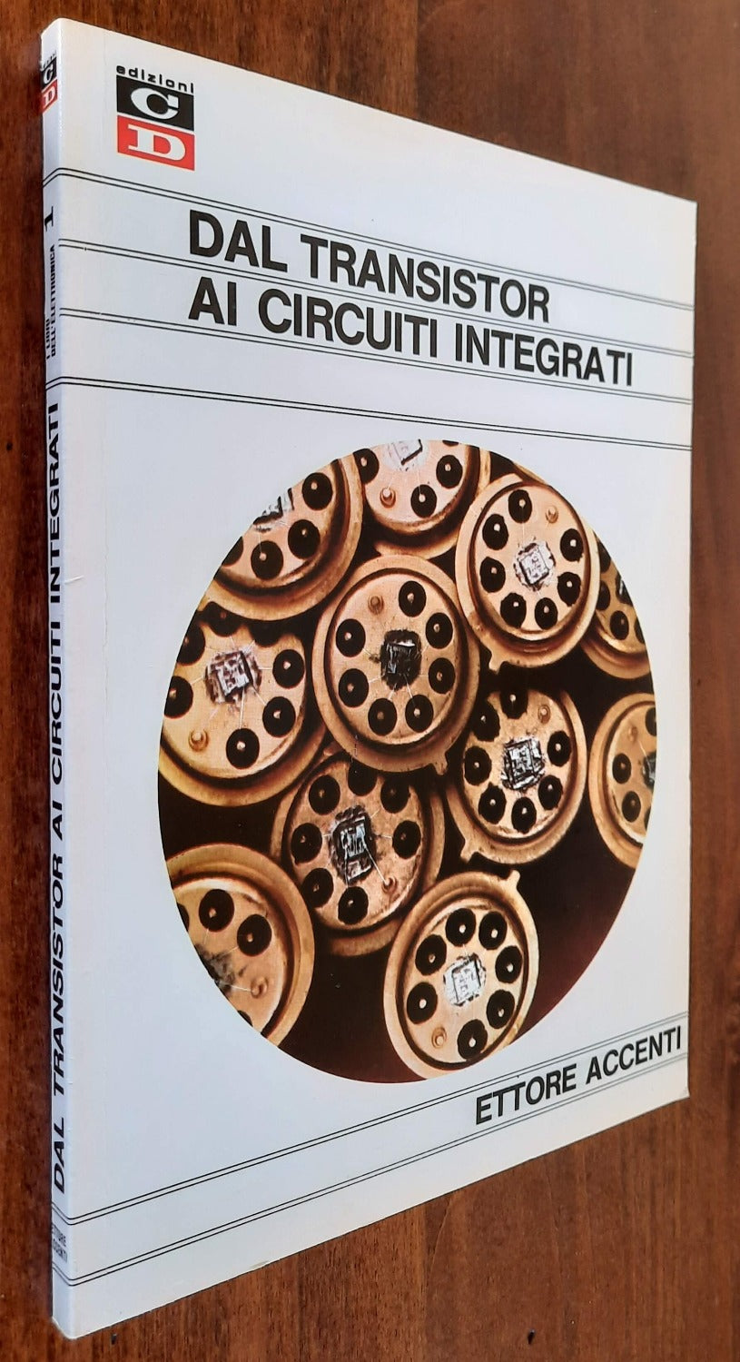 Dal transistor ai circuiti integrati - Libreria Biellese