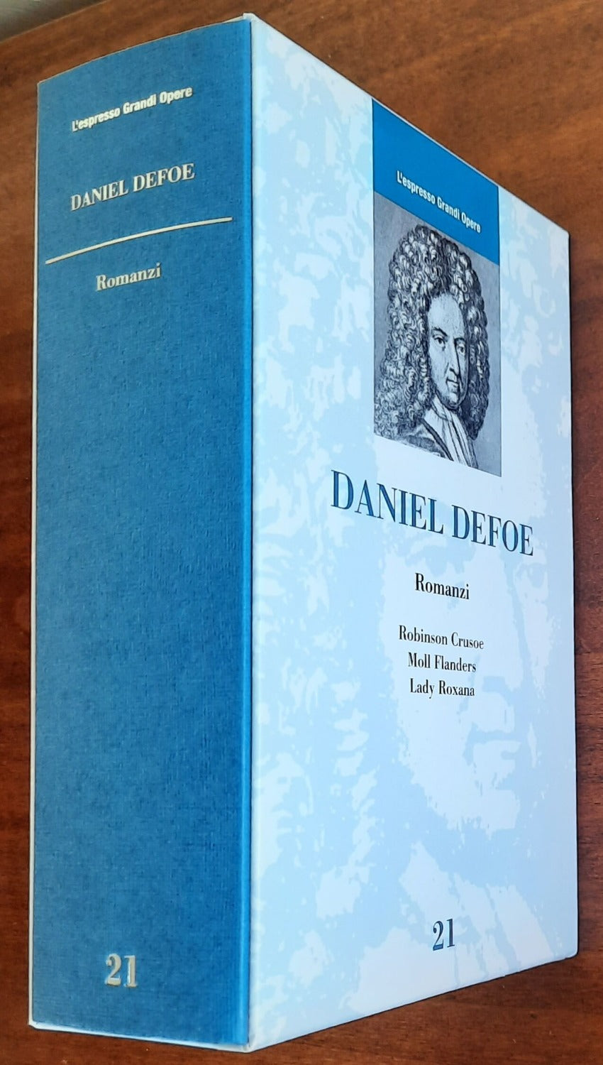 Daniel Defoe : Romanzi ( Robinson Crusoe - Moll Flanders - Lady Roxana )