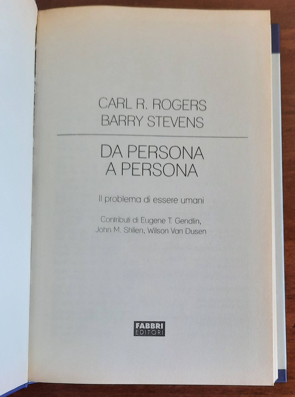 Da persona a persona. Il problema di essere umani - Fabbri Editori - 2008