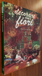 Decorare con i fiori - De Agostini - Libreria Biellese