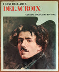 Delacroix - Mondadori - I geni dell’arte - 1976 - Libreria Biellese