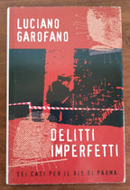 Delitti imperfetti. Sei casi per il Ris di Parma - Libreria Biellese