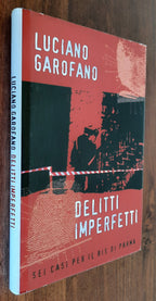 Delitti imperfetti. Sei casi per il Ris di Parma - Libreria Biellese
