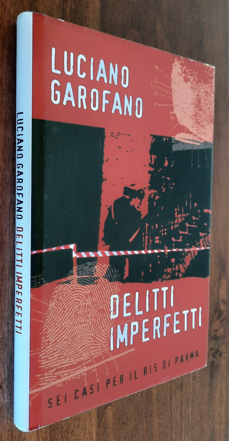 Delitti imperfetti. Sei casi per il Ris di Parma - Libreria Biellese