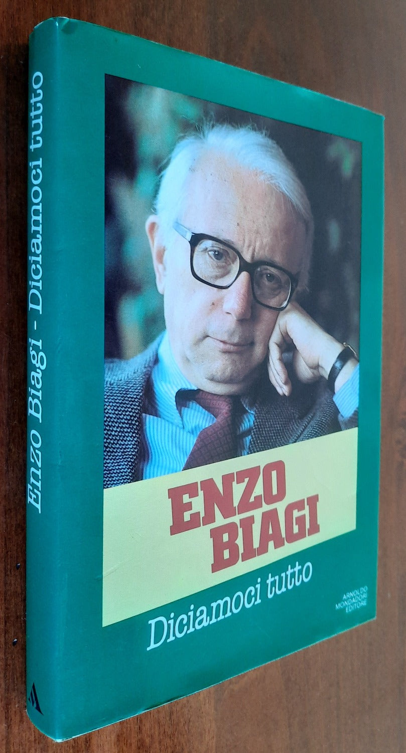 Diciamoci tutto - Enzo Biagi - Libreria Biellese